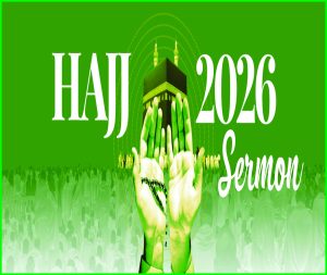 Read more about the article Hajj 2026 Sermon