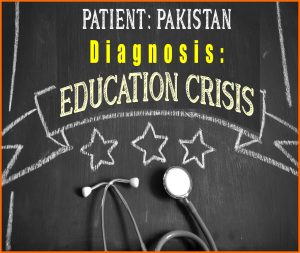 Read more about the article Patient: Pakistan Diagnosis: Education Crisis