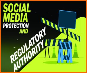 Read more about the article Social Media Protection and Regulatory Authority