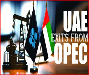 Read more about the article UAE Exits From OPEC