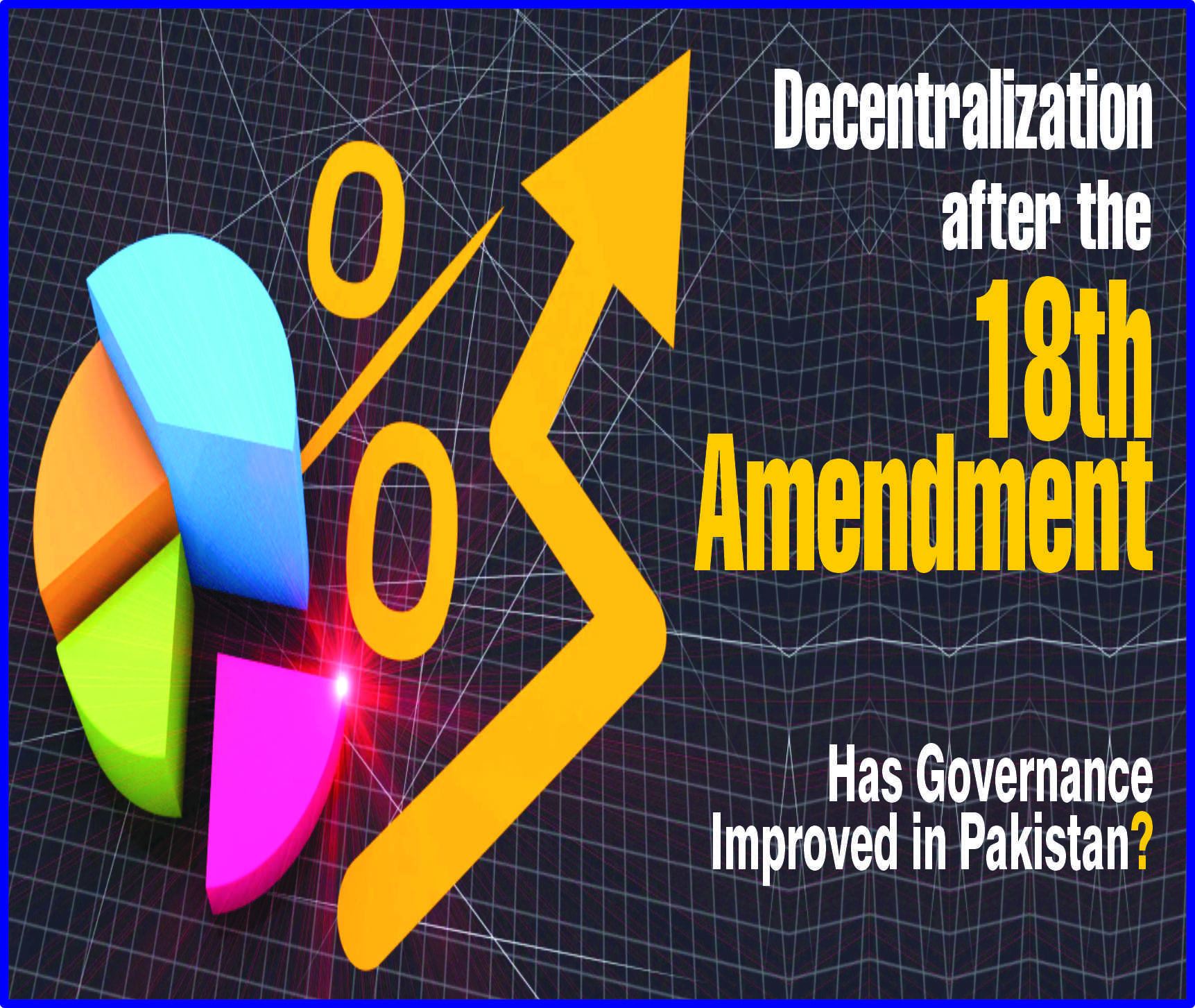 You are currently viewing Decentralization after the 18th Amendment